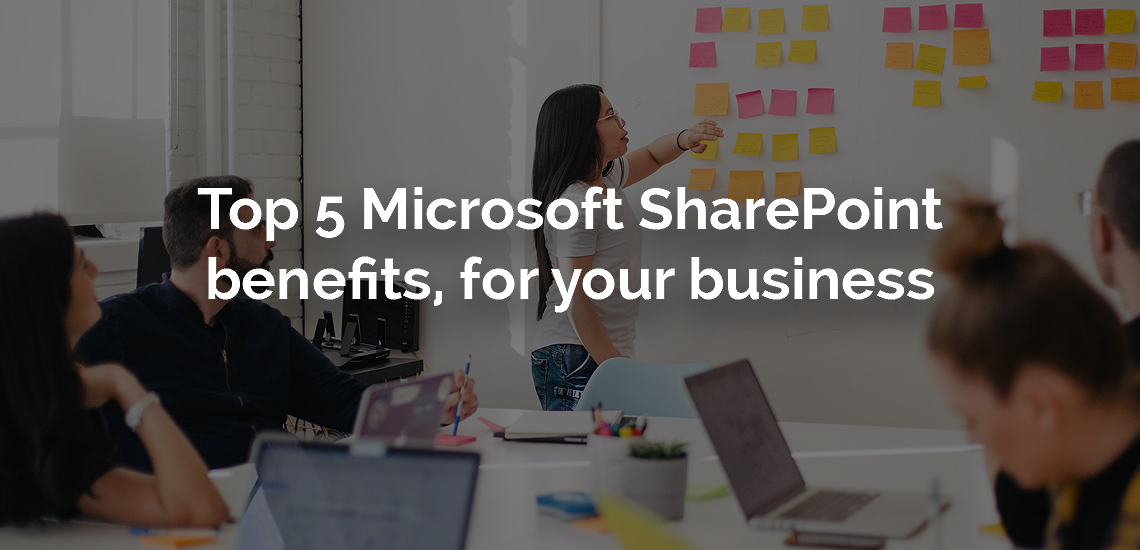 Top 5 Microsoft SharePoint benefits, for your business | Blacklight Software